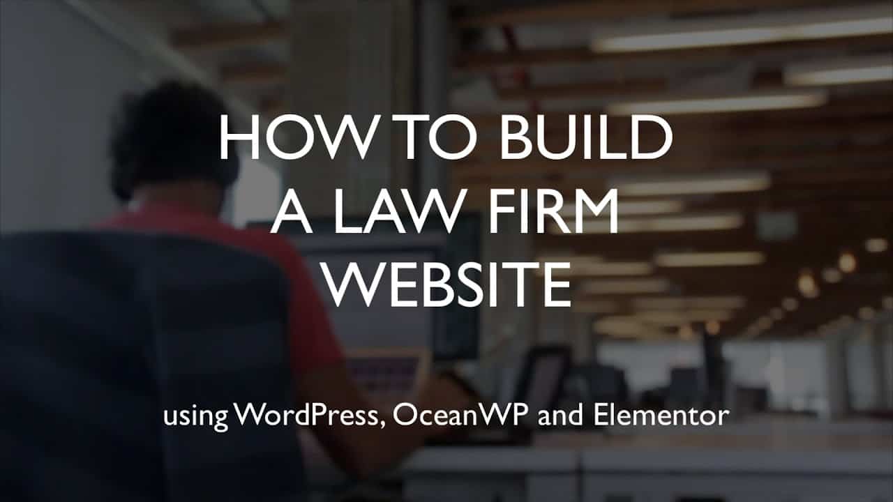 How to build a law firm website | WordPress | OceanWP | Elementor