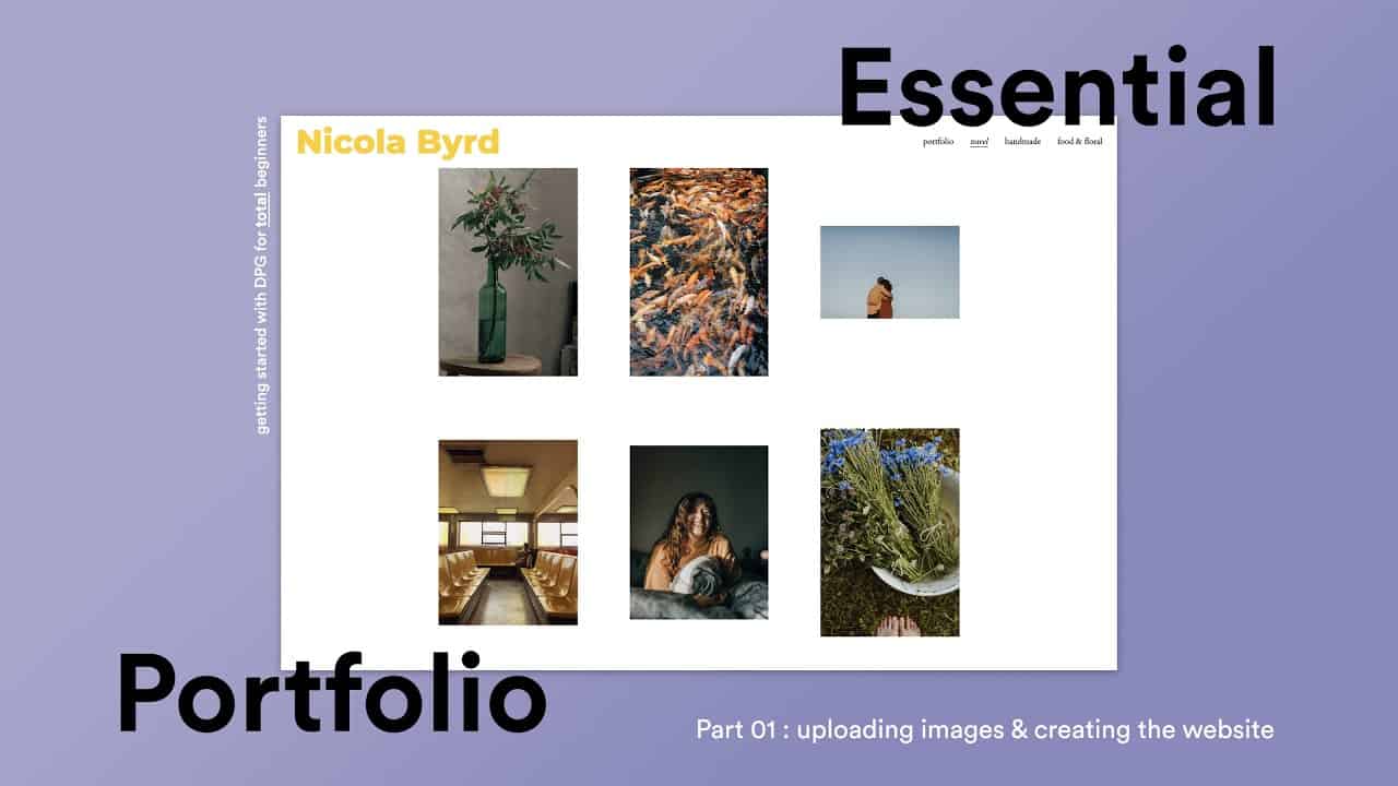 Essential Portfolio Tutorial Part 1 - Building a photography portfolio website with DPG