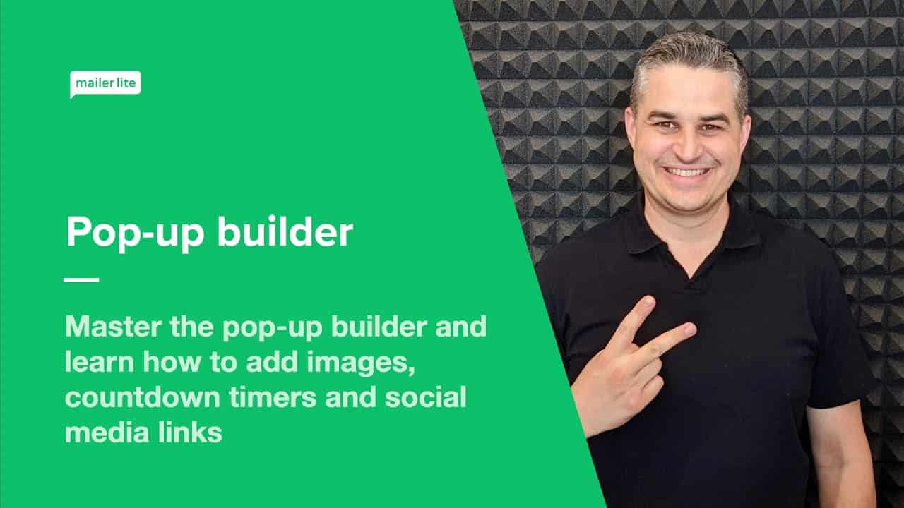 Pop-up builder - How to create and design your own pop-up forms using MailerLite