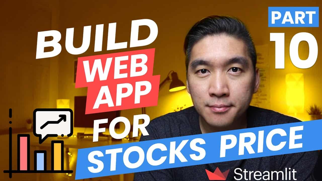 How to Build a Stocks Price Web App in Python (Streamlit Tutorial Part 10)