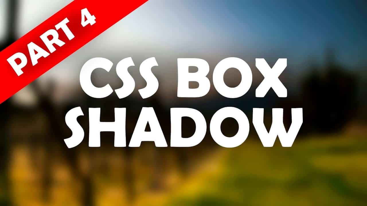 CSS BOX SHADOW | A COMPLETE WORKFLOW | RESPONSIVE WEB DESIGN | BEGINNER TO ADVANCED | PART 4