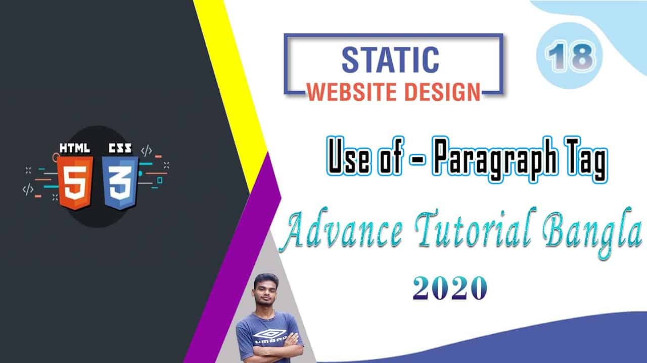 Web Design [18] How To Web Design Html And Css "Use of – Paragraph Tag" Bangla Tutorial 2020