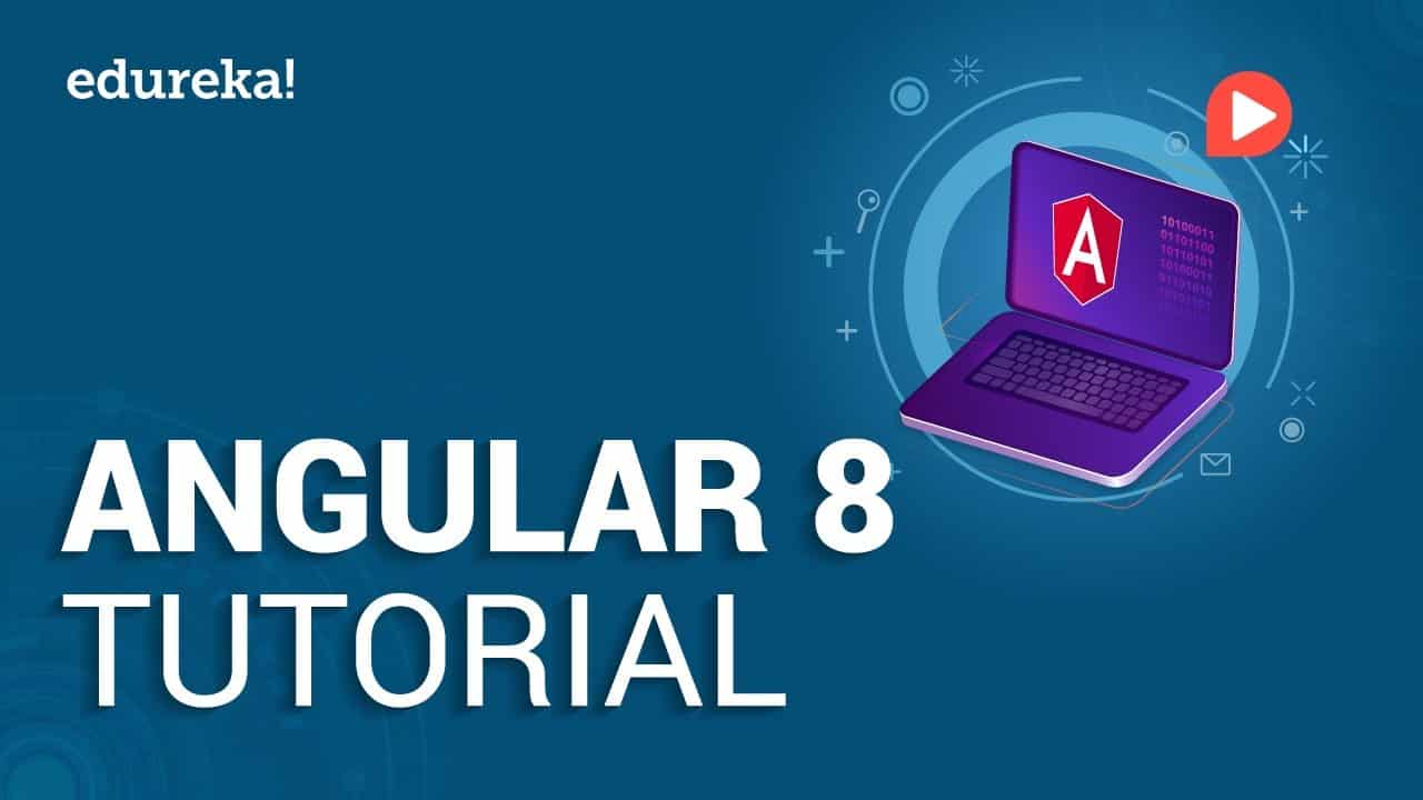 Angular 8 Tutorial | Create Angular Project from Scratch | Angular Training | Edureka