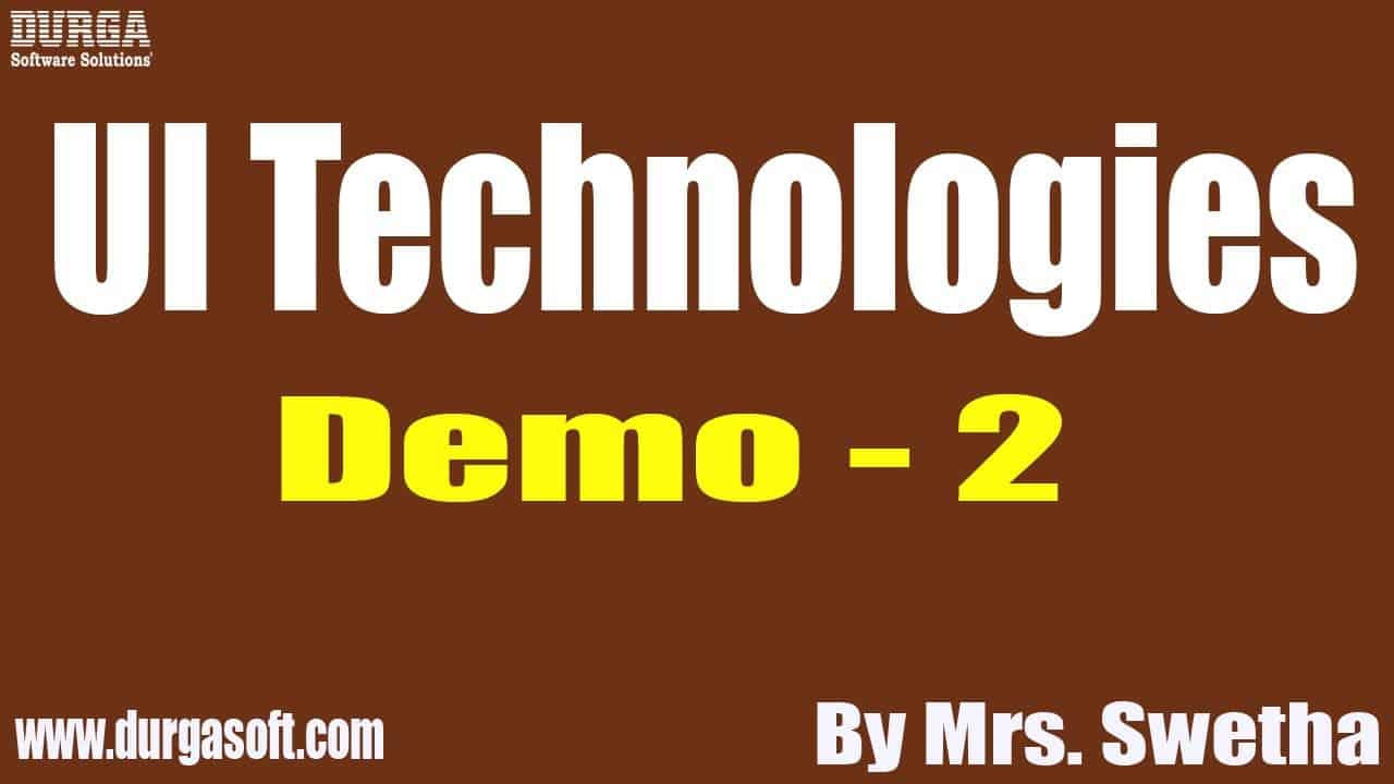 UI Technologies tutorials || Demo - 2 || by Mrs. Swetha On 22-10-2020 @9PM