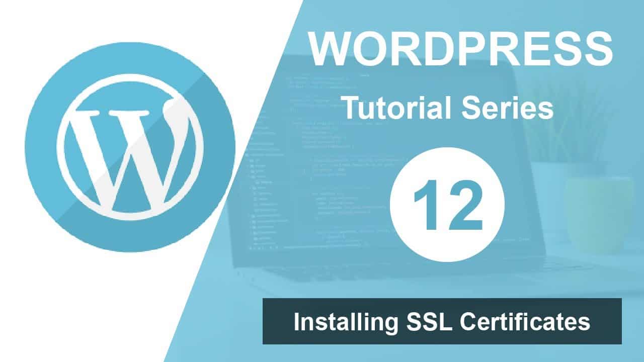 Wordpress tutorial for beginners step by step (Part 13): Installing SSLcertificate