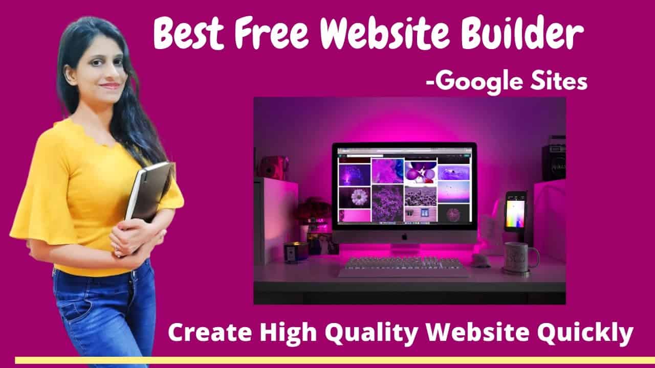 Best Free Website Builder - Create High Quality Websites within 10 minutes | Google Sites Tutorial