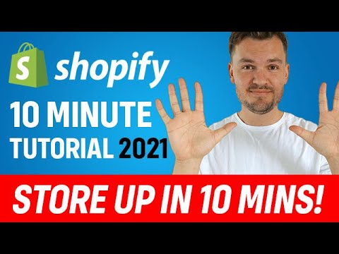 FAST Shopify Tutorial 2021 For Beginners - Store Up In Just 10 Minutes!