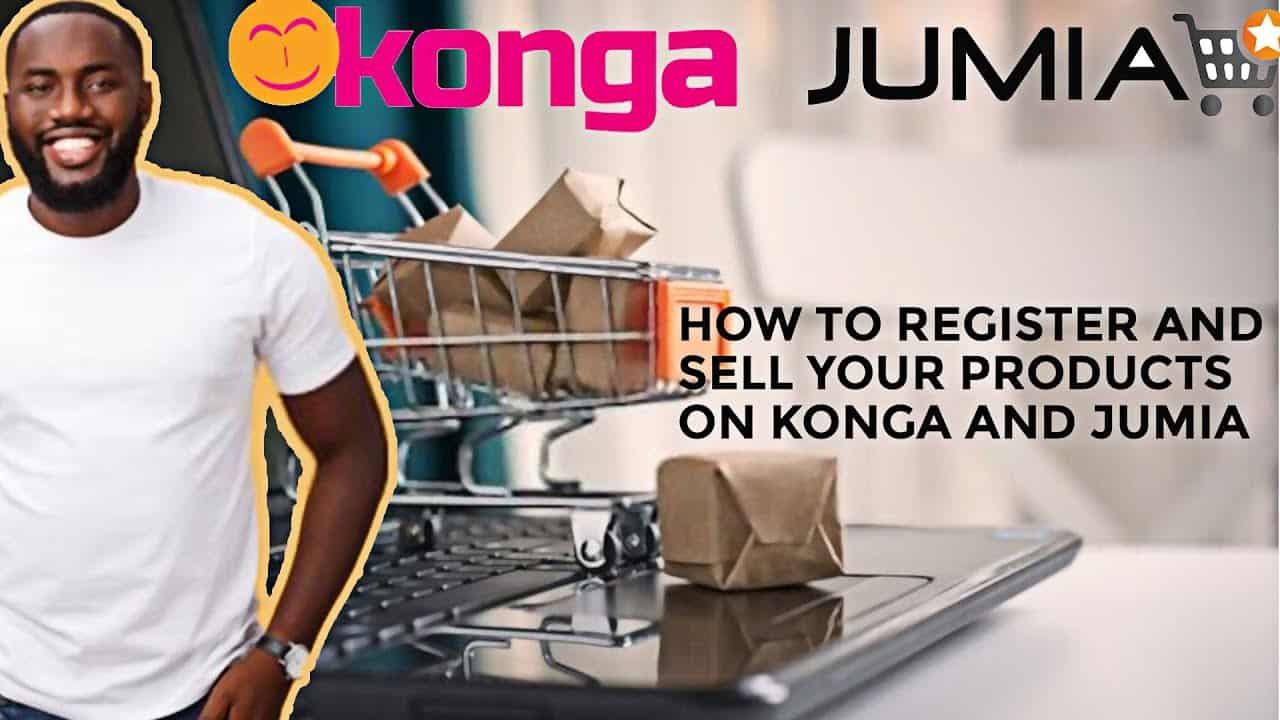 How to Register and Sell Products on Konga and Jumia