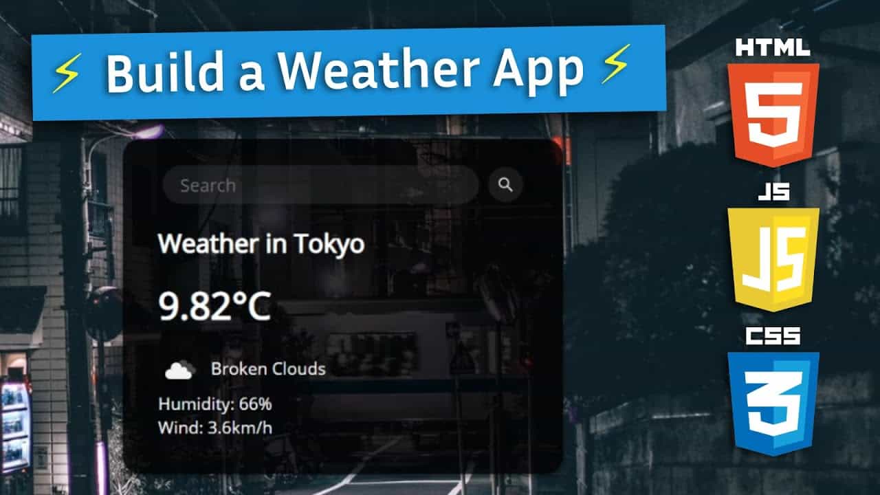 Build a Weather App with HTML, CSS & JavaScript