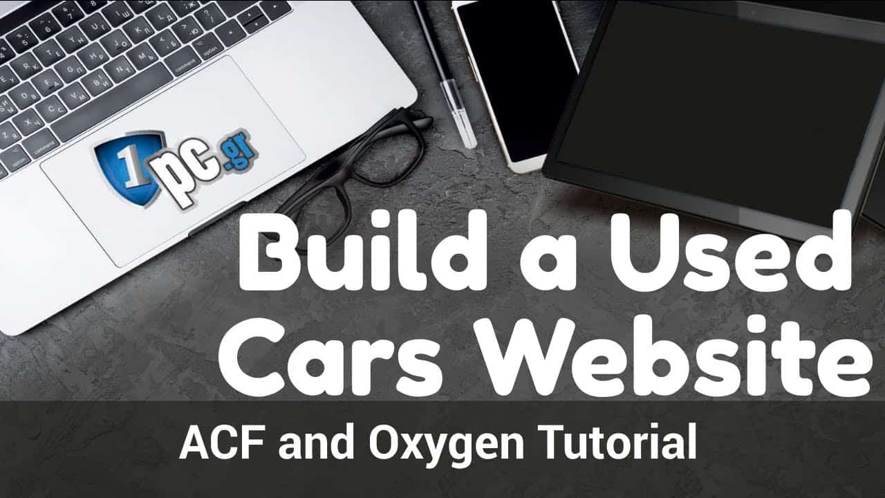 Build a Used Cars Website - ACF and Oxygen Tutorial