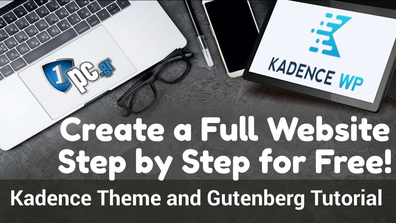 Create a Full Website Step by Step for Free! Kadence Theme and Gutenberg Tutorial