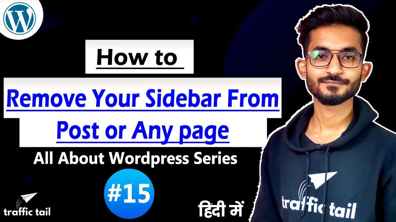 #15 How to Remove Sidebar from Post Page or Any Page in WordPress Website | WordPress Tutorial 2021
