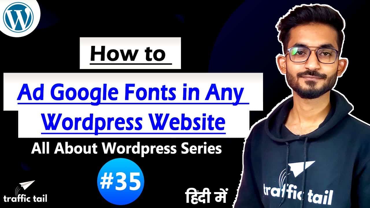 #35 How to Add google Font in Wordpress Website in Hindi | Wordpress Tutorial 2021