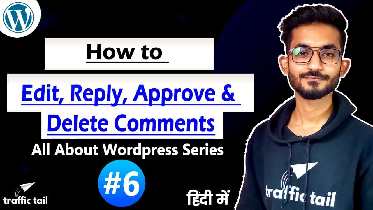 #6 How to Approve, Edit, Delete Comments In Wordpress Website  in Hindi | Wordpress Tutorial 2021