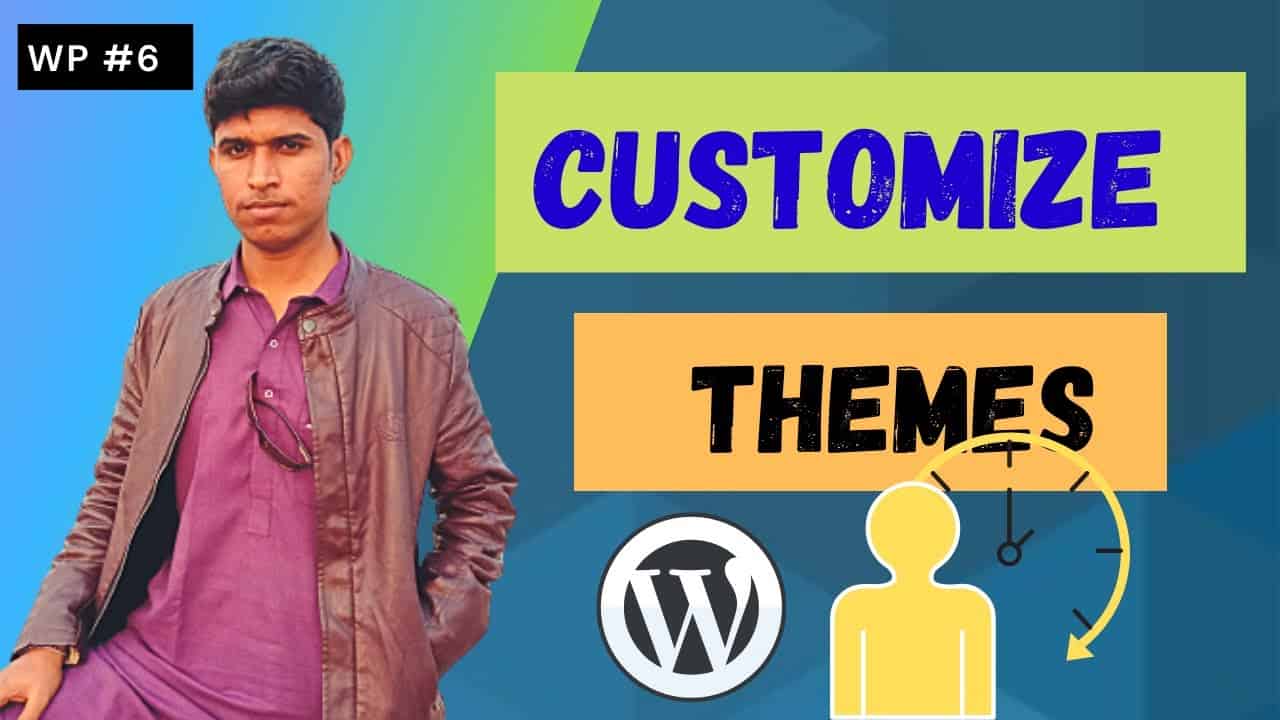 Customize Your WordPress Theme Easily | WordPress Tutorial Video | WP #6