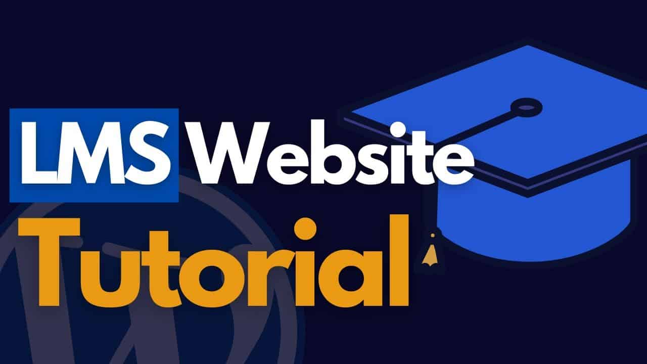 How to create an LMS Website using WordPress - Complete Tutorial step by step