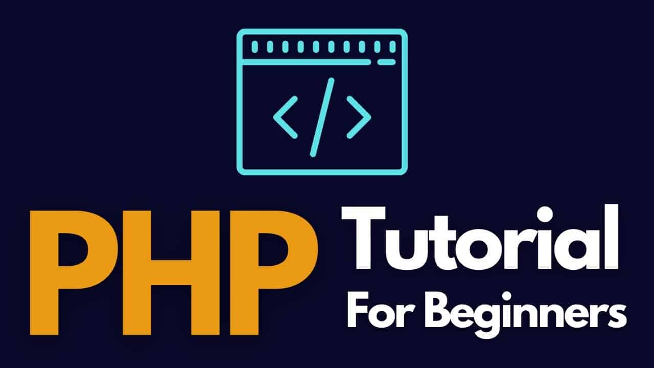 PHP Complete Tutorial For Beginners - Learn How To Code with PHP - 100% learning Outcomes