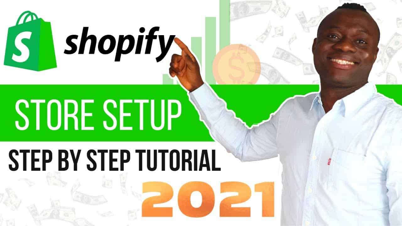 Complete Shopify Tutorial For Beginners 2021 | How To Create A Shopify Ecommerce Store Step by Step