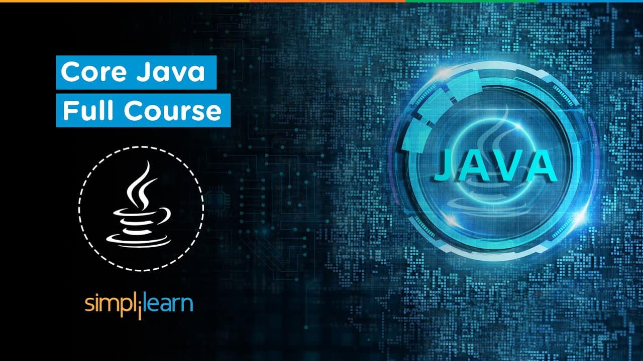 Core Java Tutorial For Beginners | Core Java Full Course In10 hours | Java Programming | Simplilearn