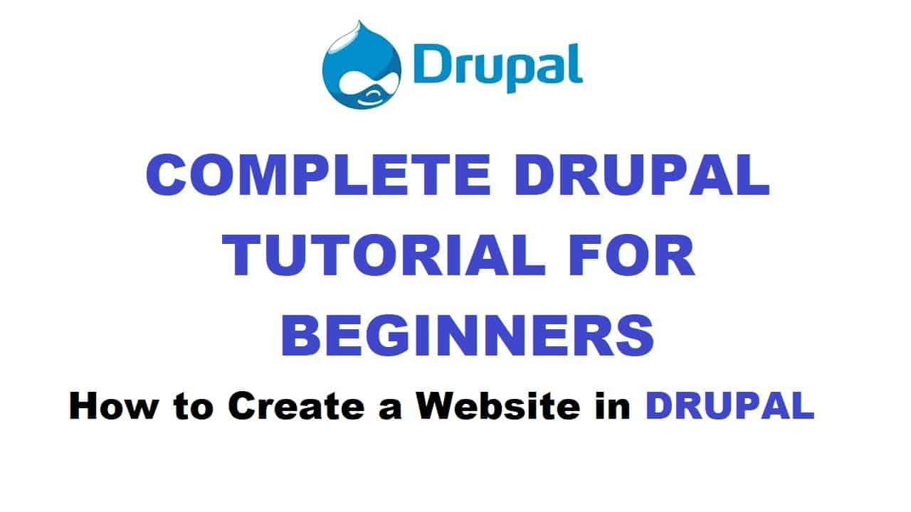 DRUPAL Complete Tutorials for BEGINNERS | How to Create a Website Using Drupal 7