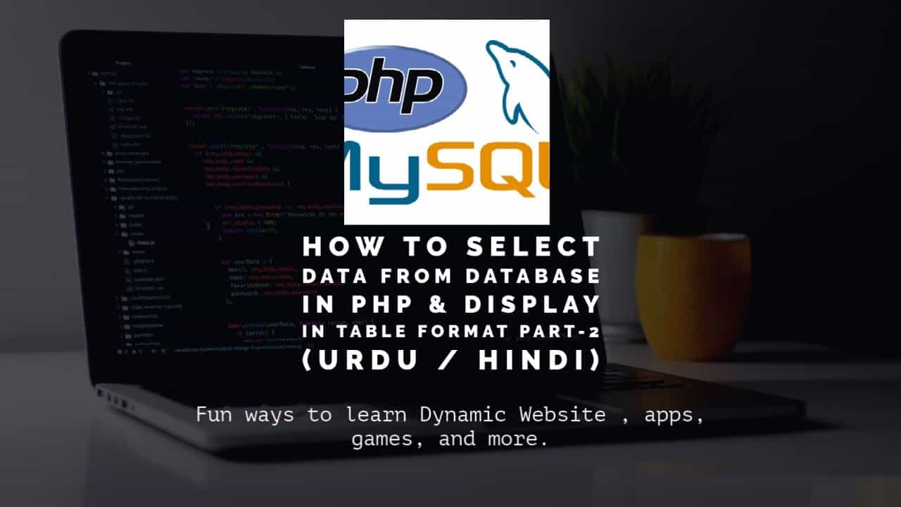 How to Select Data from Database in PHP & Display in Table Format Part-2 | PHP MySQLi Tutorial