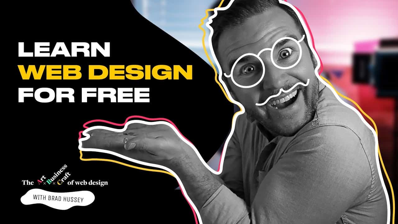LEARN WEB DESIGN for BEGINNERS 2021 - Free Web Design Tutorial by Brad Hussey (Lesson 0)
