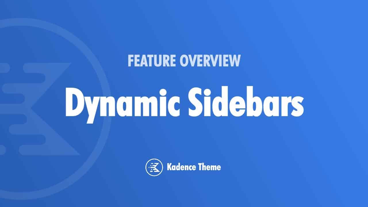 How To Add Dynamic Sidebars To Your WordPress Website Using Kadence Theme