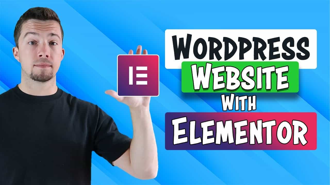 How to Make a WordPress Website with Elementor (2021 Tutorial)