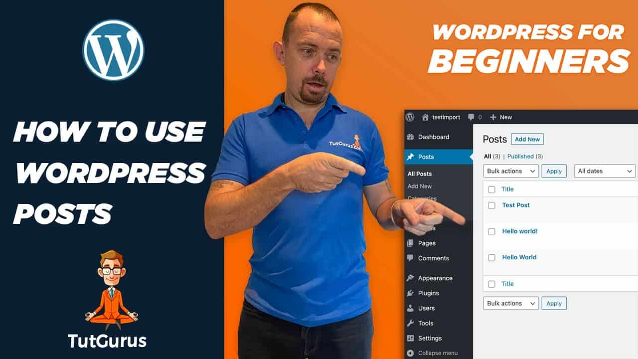 How to Use WordPress Posts - WordPress For Beginners 2021
