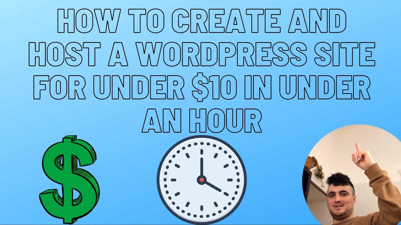 How to make and host a wordpress website for under $10 and in under an hour for beginners