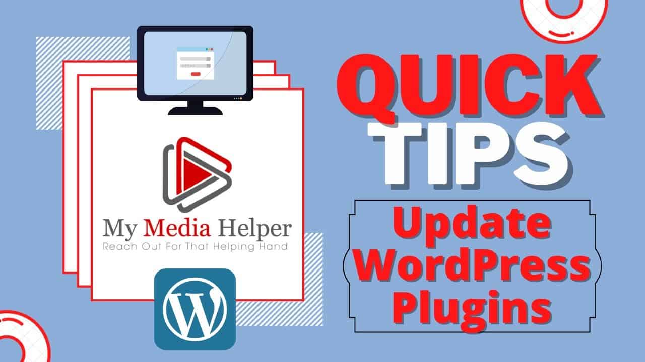 My Media Helper Quick Tips - How To Update WordPress Version and Plugins