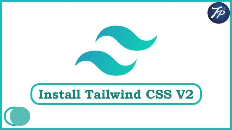 Cara install tailwind css v2 0 1 how to install tailwind css 2 0 1