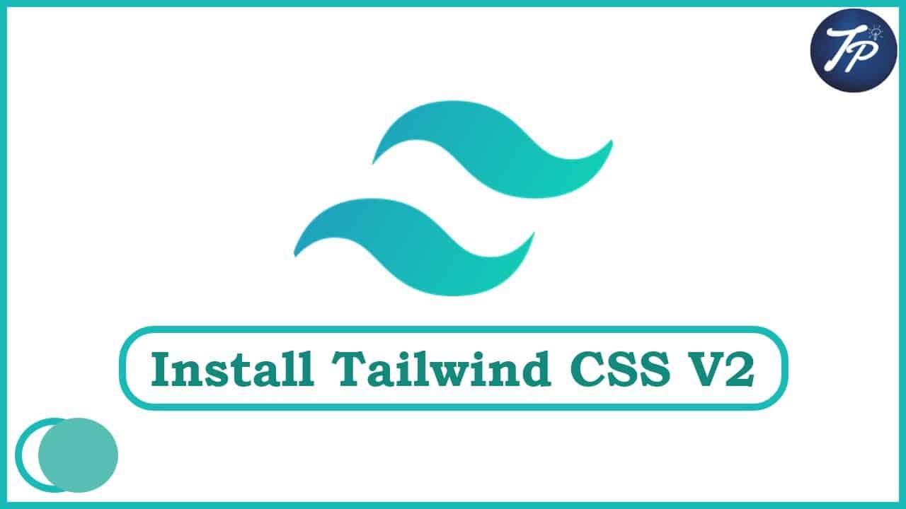 Cara Install Tailwind CSS v2.0.1 | How to Install Tailwind CSS 2.0.1