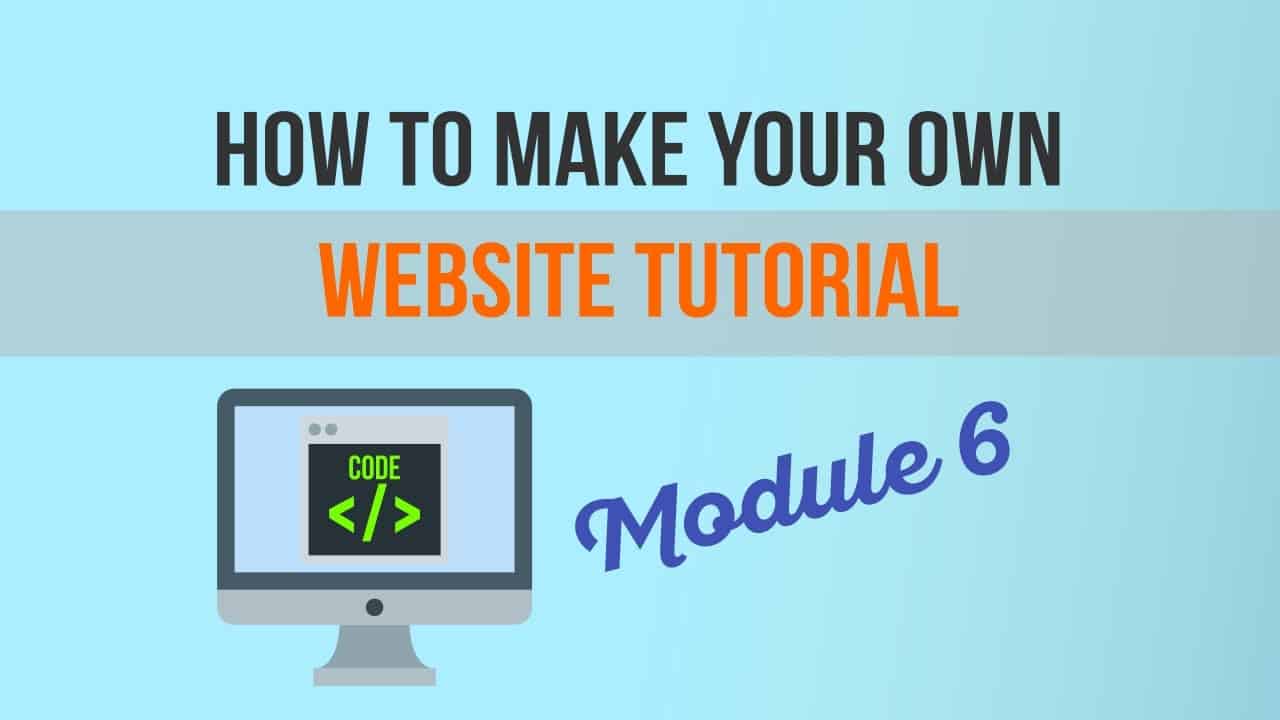 How to Make Your Own Website Tutorial - Module 6: How To Add Social Media Icons To Your Website