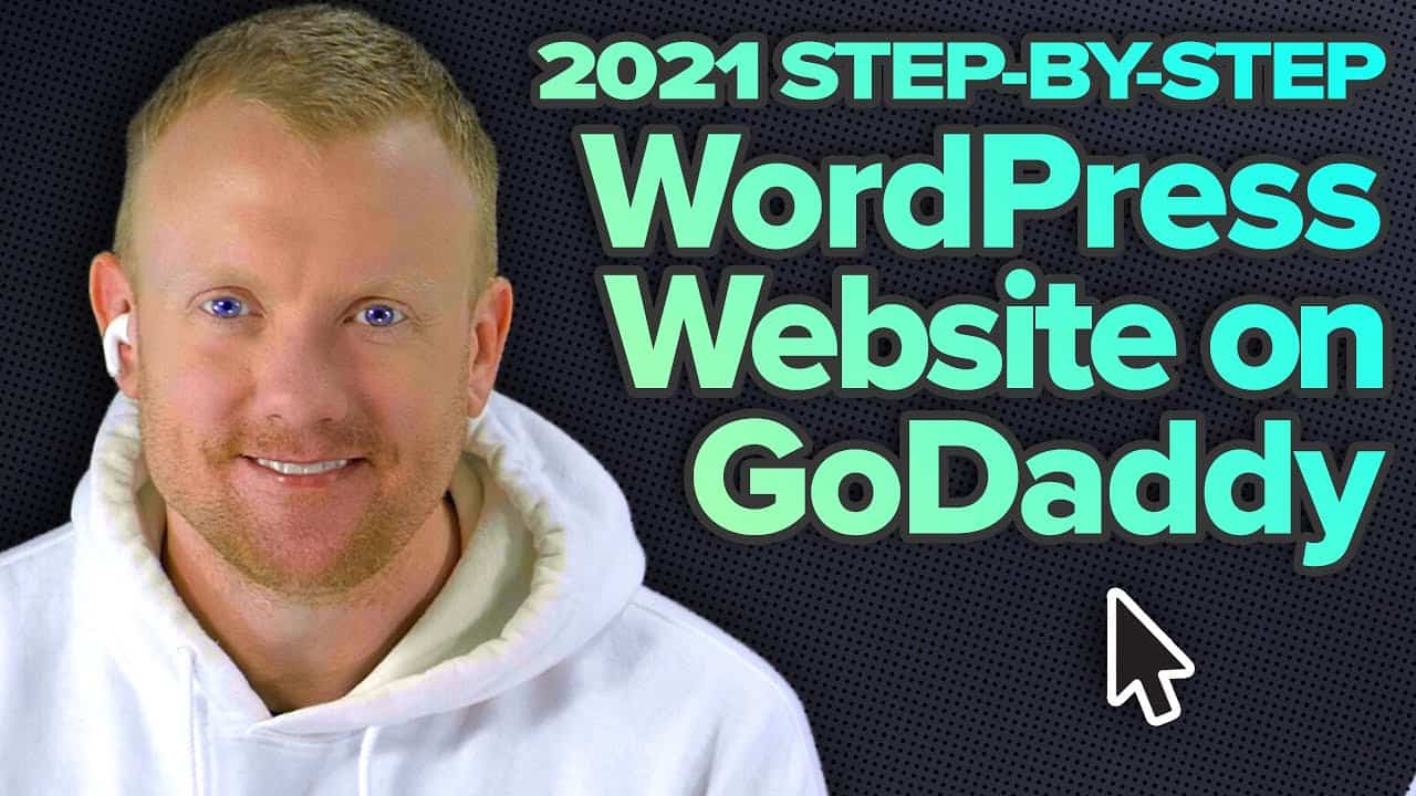 How To Create A WordPress Website with GoDaddy [2021]: A GoDaddy WordPress Tutorial for Beginners