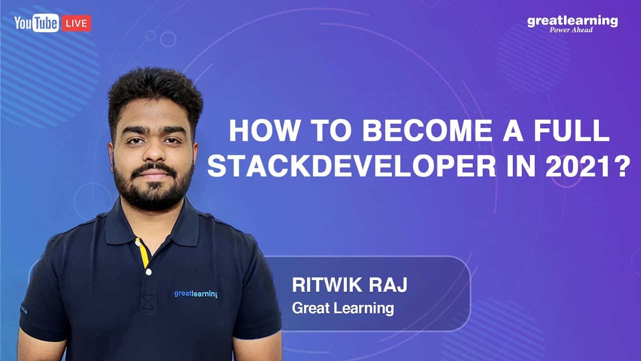 How to become a Full Stack Developer in 2021? | Full Stack Web Developer tutorial | Great Learning