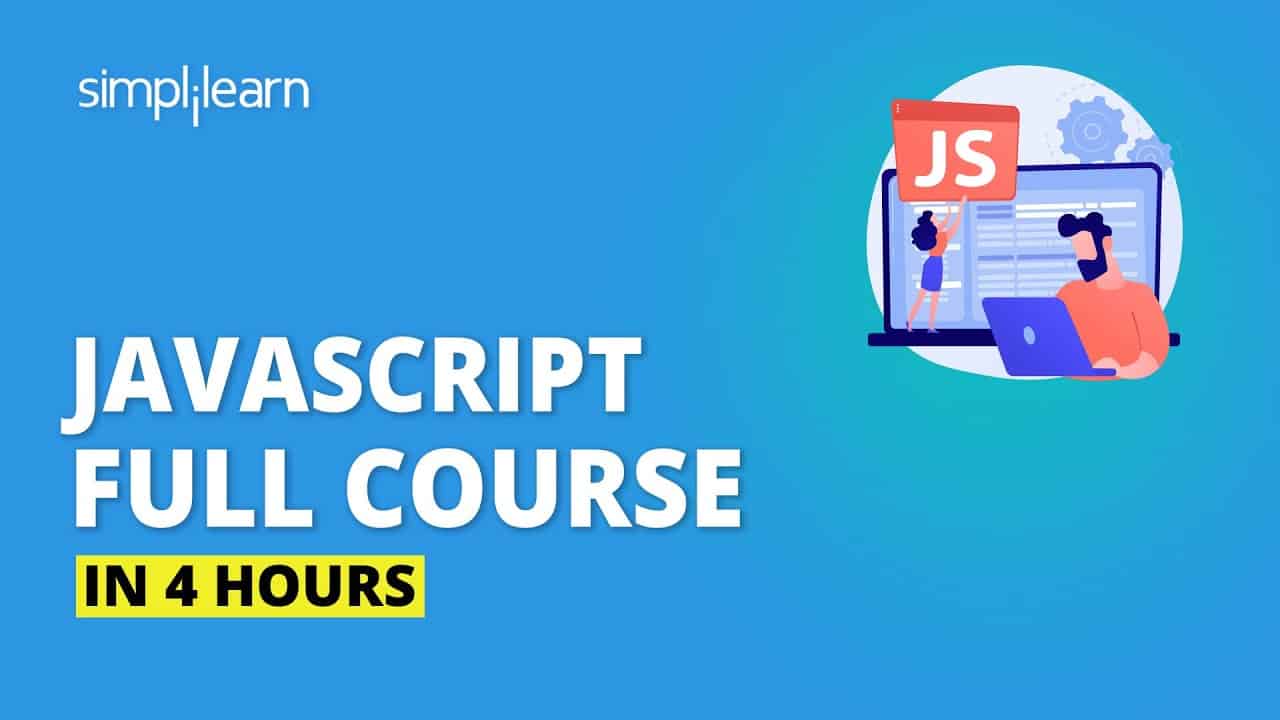 JavaScript Full Course | Learn JavaScript In 4 Hours | JavaScript Tutorial For Beginners|Simplilearn