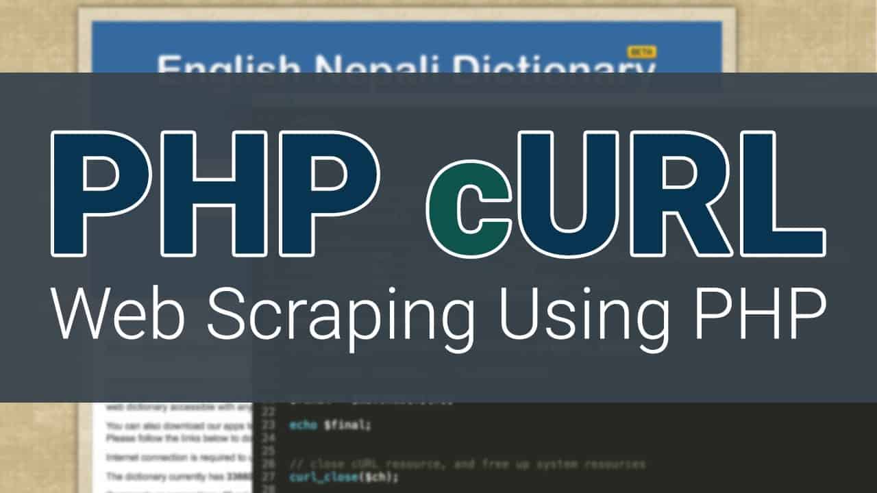 PHP cURL Tutorial - Creating Your Own Dictionary - Web Scraping