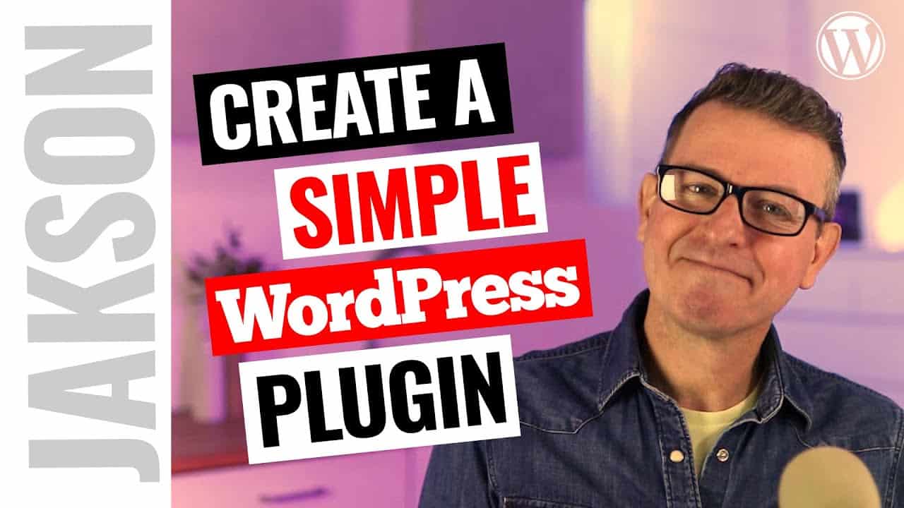 How to Create a Simple WordPress Plugin | 2021 WordPress Tutorial