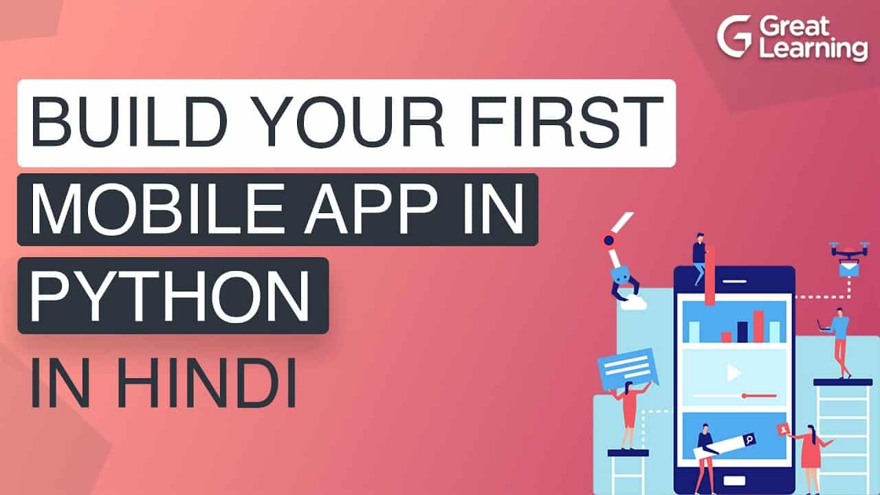 Build your first mobile app in Python | App Development tutorial for Beginners | Great Learning