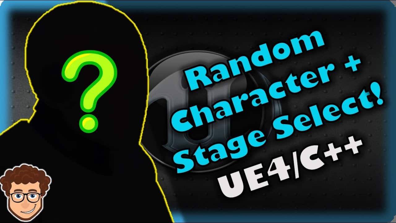 Random Character/Stage Select! | How To Make YOUR OWN Fighting Game! | UE4 and C++ Tutorial, Part 59