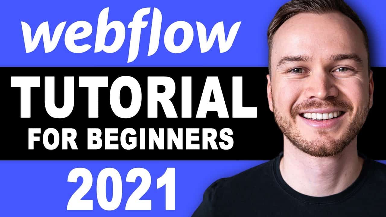 Webflow Tutorial For Beginners 2021 [FULL STEP-BY-STEP TUTORIAL]