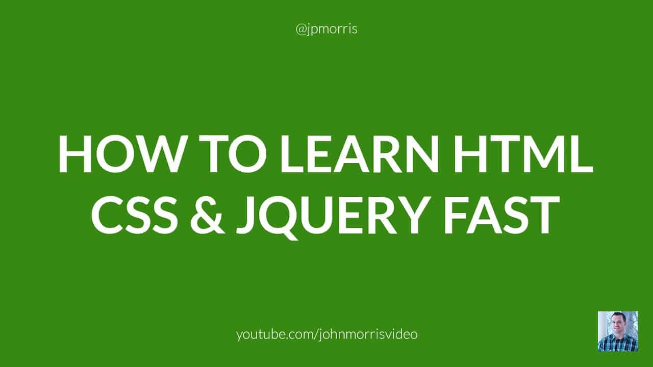 How to Learn HTML, CSS and jQuery Fast