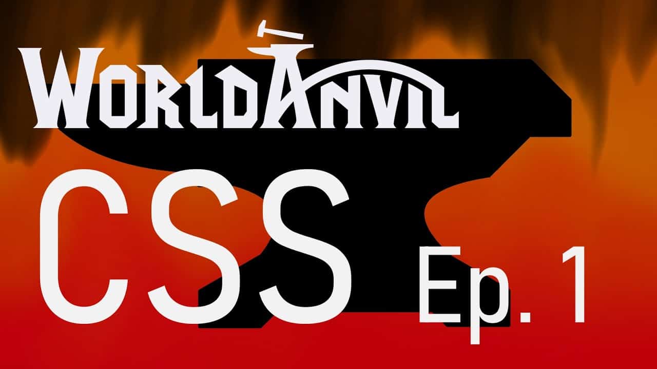 World Anvil CSS Tutorials Ep 1: Backgrounds