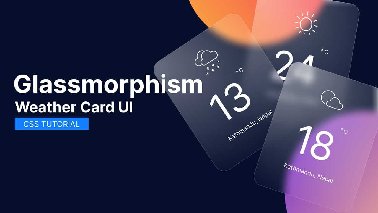 Glassmorphism Weather Cards UI | CSS Tutorial | New UI Trend | 2021