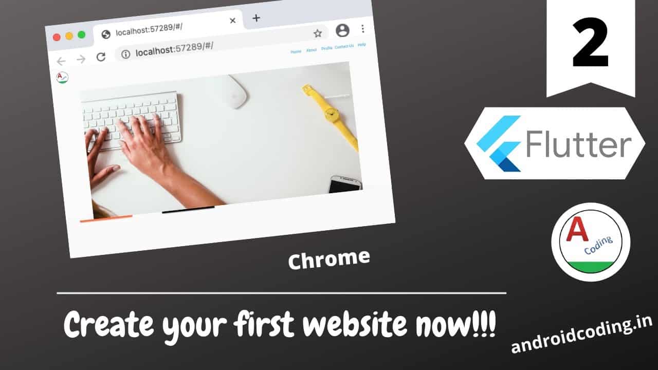 Flutter : Make your first website now from scratch !!! | Part 2 | flutter coding