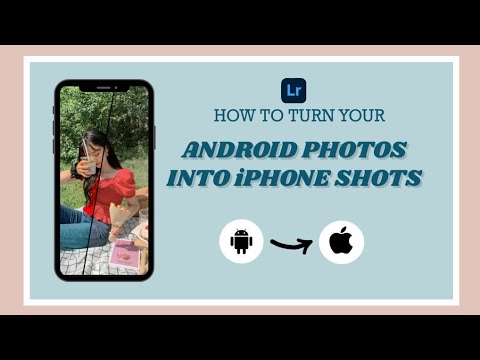 HOW TO MAKE YOUR ANDROID CAMERA LOOK LIKE AN IPHONE