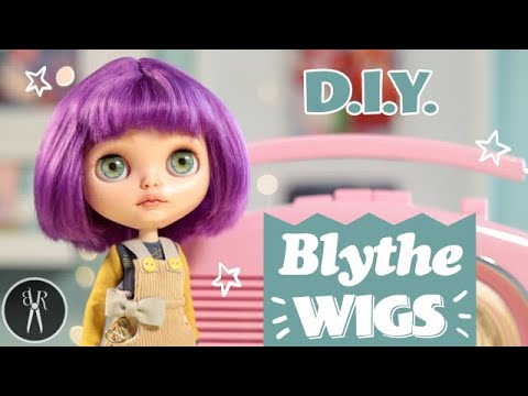 Make Your Own BLYTHE WIGS - Change Hair Colour and Style - DIY - Custom Blythe - TUTORIAL