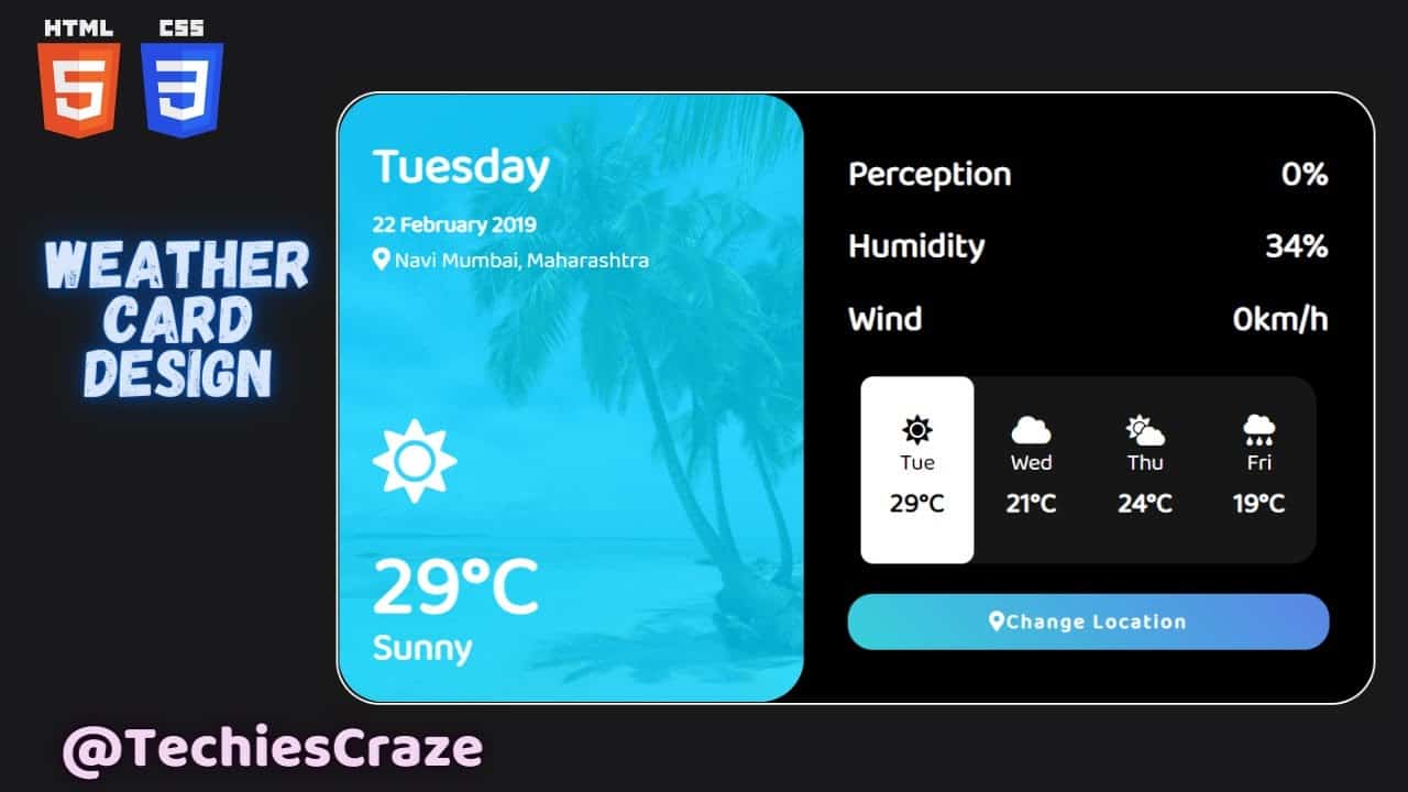 Weather Forecasting Card Design using HTML & CSS | TechiesCraze