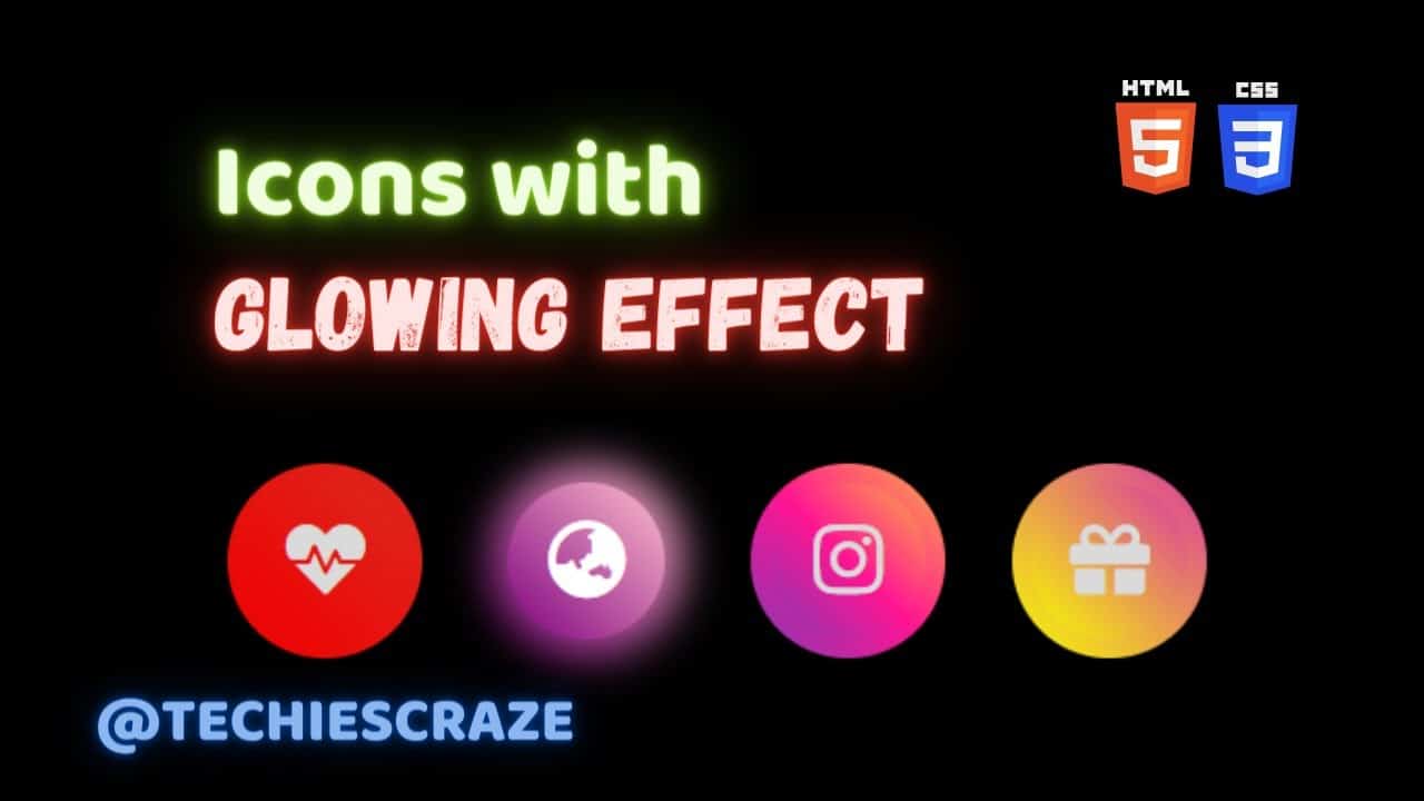 Icons with Gradient Color Glow Effect using HTML & CSS | TechiesCraze